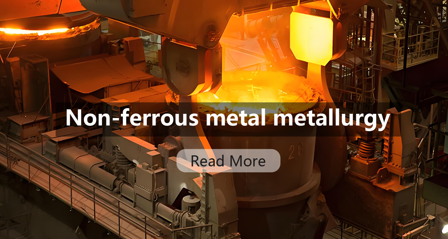 Non-ferrous  Metal Metallurgy